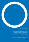 Cover: Organisation und Interaktion: Rekonstruktion von F&uuml;hrung - Kassel University Press