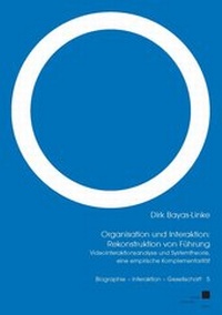 Enlarge image Cover: Organisation und Interaktion: Rekonstruktion von Führung - Kassel University Press