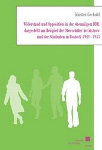 Abbildung von: Widerstand und Opposition in der ehemaligen DDR - Kassel University Press