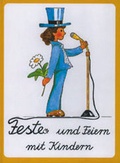 Cover: Feste und Feiern mit Kindern - Laumann Druck und Verlag
