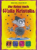 Cover: Die Reise nach Walla Kristalla - Laumann Druck und Verlag
