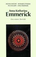 Cover: Anna Katharina Emmerick - Laumann Druck und Verlag