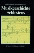 Cover: Musikgeschichte Schlesiens - Laumann Druck und Verlag