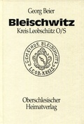 Cover: Bleischwitz/Kreis Leobsch&uuml;tz in Oberschlesien Chronik. Band II - Laumann Druck und Verlag