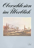 Cover: Oberschlesien im &Uuml;berblick - Laumann Druck und Verlag