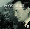 Cover: Der 20. Juli 1944 - steinbach sprechende b&uuml;cher