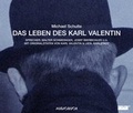 Cover: Das Leben des Karl Valentin (Gesamtausgabe) - steinbach sprechende b&uuml;cher