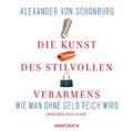 Cover: Die Kunst des stilvollen Verarmens - steinbach sprechende b&uuml;cher