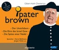 Cover: Pater Brown (Box) - Der Unsichtbare/Die Ehre des Israel Gow/Die Spize einer Nadel - steinbach sprechende b&uuml;cher