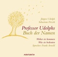 Cover: Professor Udolphs Buch der Namen - steinbach sprechende b&uuml;cher