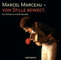 Cover: Marcel Marceau - Von Stille bewegt - steinbach sprechende b&uuml;cher