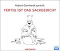 Cover: Fertig ist das Sackgedicht (Sonderausgabe) - steinbach sprechende b&uuml;cher
