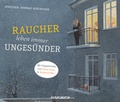 Cover: Raucher leben immer unges&uuml;nder - steinbach sprechende b&uuml;cher