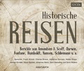 Cover: Historische Reisen. Berichte und Tageb&uuml;cher ber&uuml;hmter Entdecker - steinbach sprechende b&uuml;cher