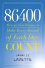 Cover: 86400: Manage Your Purpose To Make Every Second Of Each Day Count - FaithWords