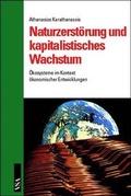 Cover: Naturzerst&ouml;rung und kapitalistisches Wachstum - VSA