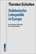 Cover: Solidarische Lohnpolitik in Europa - VSA