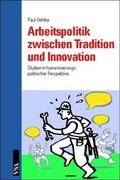 Cover: Arbeitspolitik zwischen Tradition und Innovation - VSA