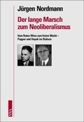 Cover: Der lange Marsch zum Neoliberalismus - VSA