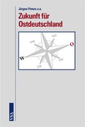 Cover: Zukunft f&uuml;r Ostdeutschland - VSA