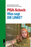 Cover: PISA-Schock: Was sagt DIE LINKE? - VSA