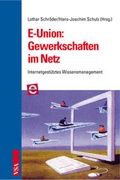 Cover: E-Union: Gewerkschaften im Netz - VSA