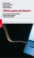 Cover: "Wohin gehen die Netze?  Lothar Schr&ouml;der "Zukunft der Netze - Gewerkschaftliche Anforderungen" - VSA