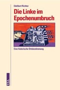 Cover: Die Linke im Epochenumbruch - VSA