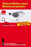 Cover: Weltweit Medien nutzen - Medienwelt gestalten - VSA