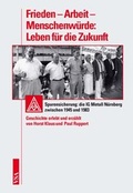 Cover: Frieden - Arbeit - Menschenw&uuml;rde: Leben f&uuml;r die Zukunft - VSA