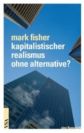 Cover: kapitalistischer realismus ohne alternative? - VSA
