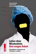 Cover: Leben ohne Mindestlohn - Arm wegen Arbeit - VSA