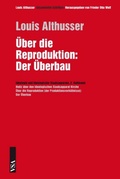 Cover: &Uuml;ber die Reproduktion: Der &Uuml;berbau - VSA