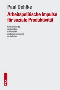 Abbildung von: Arbeitspolitische Impulse für soziale Produktivität - VSA