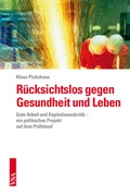 Cover: R&uuml;cksichtslos gegen Gesundheit und Leben - VSA