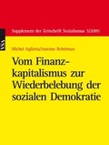 Cover: Vom Finanzkapitalismus zur Wiederbelebung der sozialen Demokratie - VSA