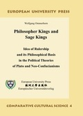 Cover: Philosopher Kings and Sage Kings: Idea of Rulership and its Philosophical Basis in the Political Theories of Plato and Neo-Confucianism - Bochumer Universit&auml;tsverlag Westdeutscher Universit&auml;tsverlag