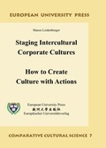 Cover: Staging Intercultural Corporate Cultures: How to Create Culture with Actions - Bochumer Universit&auml;tsverlag Westdeutscher Universit&auml;tsverlag