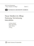 Cover: Neue Medien im Alltag: Nutzung, Vernetzung, Interaktion - Pabst Science Publishers