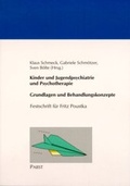 Cover: Kinder und Jugendpsychiatrie und Psychotherapie - Grundlagen und Behandlungskonzepte - Pabst Science Publishers