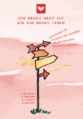 Cover: Ein neues Herz ist wie ein neues Leben - Pabst Science Publishers