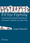 Cover: Fit for Family - Das etwas andere Sportbuch - Pabst Science Publishers
