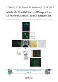 Enlarge image Cover: Methods, Possibilities and Perspectives of Pre-symptomatic Tumor Diagnostics - Pabst Science Publishers