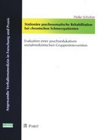 Abbildung von: Stationäre psychosmatische Rehabilitation bei chronischen Schmerzpatienten - Pabst Science Publishers