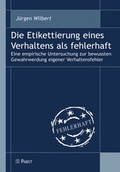 Cover: Die Etikettierung eines Verhaltens als fehlerhaft - Pabst Science Publishers