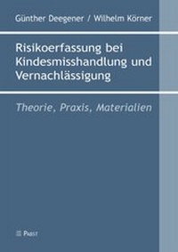 Abbildung von: Risikoerfassung bei Kindesmisshandlung und Vernachlässigung - Pabst Science Publishers