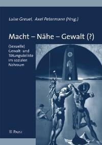 Abbildung von: Macht - Nähe - Gewalt (?) - Pabst Science Publishers