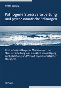 Abbildung von: Pathogene Stressverarbeitung und psychosomatische Störungen - Pabst Science Publishers