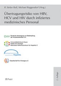 Cover: &Uuml;bertragungsrisiko von HBV, HCV und HIV durch infiziertes medizinisches Personal - Pabst Science Publishers