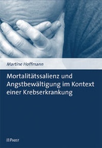 Abbildung von: Mortalitätssalienz und Angstbewältigung im Kontext einer Krebserkrankung - Pabst Science Publishers